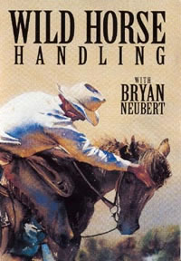 Wild Horse Handling with Bryan Neubert